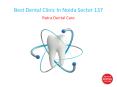 Best Dental Clinic In Noida Sector 137