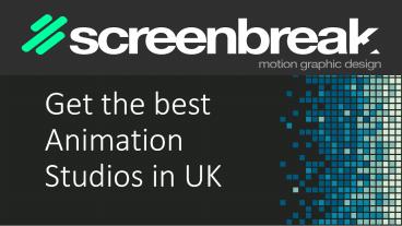 Get the best Animation Studios in UK