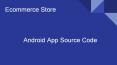 Android app for ecommerce store PowerPoint PPT Presentation