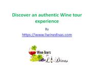 Discover an authentic Wine tour experience