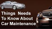 Things  Needs To Know About Car Maintenance