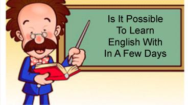 Is It Possible To Learn English With In A Few Days
