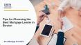 Tips for Choosing the Best Mortgage Lender in Boston PowerPoint PPT Presentation