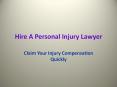 Hire A Personal Injury Lawyer – Claim Your Injury Compensation Quickly PowerPoint PPT Presentation