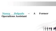 Nancy Delgado – A Former Operations Assistant