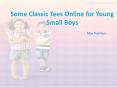 Some Classic Tees Online for Young Small Boys PowerPoint PPT Presentation