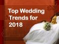 Top Wedding Trends for 2018 PowerPoint PPT Presentation