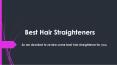 Best Hair Straighteners PowerPoint PPT Presentation