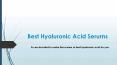 Best Hyaluronic Acid Serums PowerPoint PPT Presentation