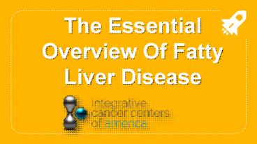 The Essential Overview Of Fatty Liver Disease