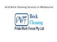 Acid Brick Cleaning Services in Melbourne | Brick Cleaning Cost Melbourne PowerPoint PPT Presentation