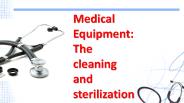 Medical Equipment: The cleaning and sterilization