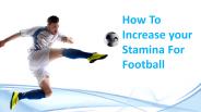 How To Increase your Stamina For Football