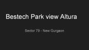 Bestech Park view Altura Gurgaon