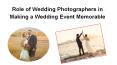 Role of Wedding Photographers in Making a Wedding Event Memorable PowerPoint PPT Presentation