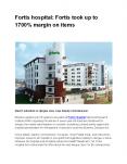 Fortis hospital: Fortis took up to 1700% margin on items