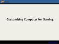 Customizing Computer for Gaming PowerPoint PPT Presentation