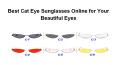 Best Cat Eye Sunglasses Online for Your Beautiful Eyes