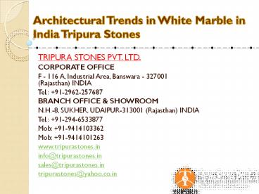 Architectural Trends in White Marble in India Tripura Stones