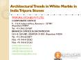 Architectural Trends in White Marble in India Tripura Stones PowerPoint PPT Presentation