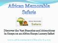 Discover the vast beauties and attractions in Kenya on an Africa Kenya luxury Safari PowerPoint PPT Presentation