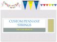 Custom Pennant Strings | Banner Flags - The Flag Website