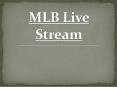 MLB Live Stream PowerPoint PPT Presentation