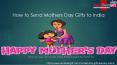 How to Send Mothers Day Gifts to India PowerPoint PPT Presentation