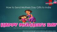 How to Send Mothers Day Gifts to India