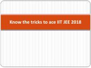 Know the Tricks to Ace IIT 2018
