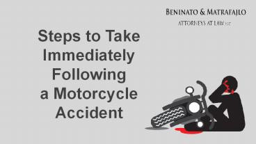 Steps to Take Immediately Following a Motorcycle Accident