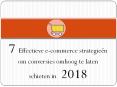 7 Effectieve e-commerce strategieën om conversies omhoog te laten schieten in 2018 PowerPoint PPT Presentation