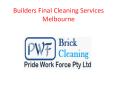 Builders Final Cleaning Melbourne | After Builders Cleaning Melbourne PowerPoint PPT Presentation