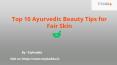 Top 10 Ayurvedic Beauty Tips for Fair Skin