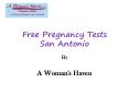Free Pregnancy Tests San Antonio PowerPoint PPT Presentation