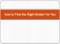 How to Find the Right Broker For You - Forex Trading PowerPoint PPT Presentation