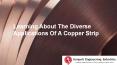 The Diverse Applications of A Copper Strips PowerPoint PPT Presentation