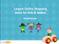 Largest Online Shopping Store for Kids and Babies