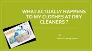 What Actually happens to my Clothes At Dry cleaners ?