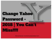 How To Change Yahoo Account Password - 2018?
