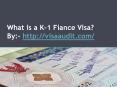 Online K1 & K2 Fiancé Visa Application Form,Processing Time PPT And PDF PowerPoint PPT Presentation