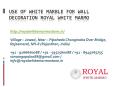 Use of White Marble for Wall Decoration Royal White Marmo PowerPoint PPT Presentation