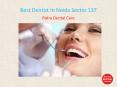 Best Dentist In Noida Sector 137