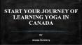 Start Your Journey of Learning Yoga in Canada-Alanna Steinberg, Alanna Steinberg Aurora PowerPoint PPT Presentation