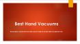 Best Hand Vacuums PowerPoint PPT Presentation