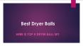 Best Dryer Balls PowerPoint PPT Presentation