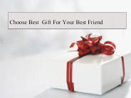 Choose Best Gift For Best Friend