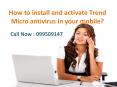 How to install and activate Trend Micro antivirus in your mobile? PowerPoint PPT Presentation