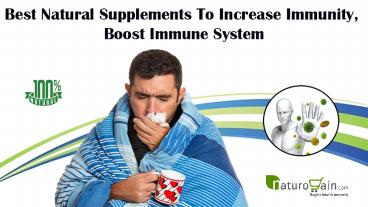 Best Natural Supplements to Increase Immunity, Boost Immune System