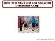 Have Your Child Join a Spring Break Gymnastics Camp